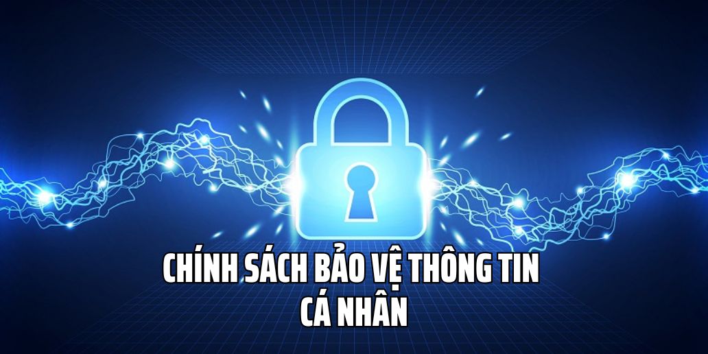 Chính sách bảo mật tại Nohu – Bảo vệ thông tin cá nhân toàn diện